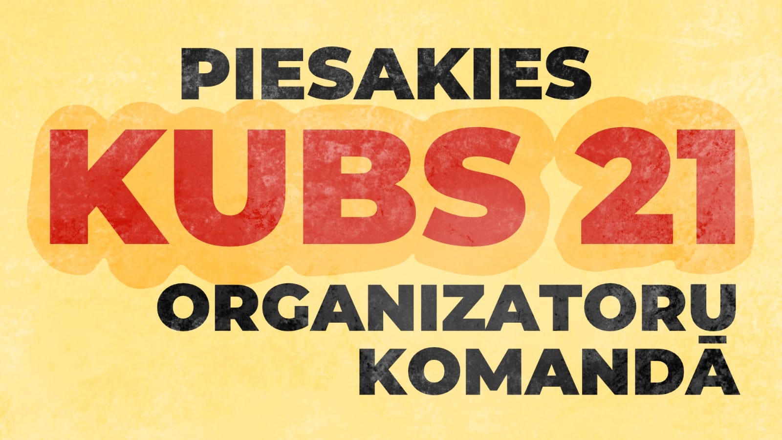 Piesakies KUBS 21 organizatoru komandā
